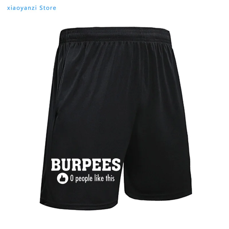 

New Men's Stylish Burpees Zero People Like This Shorts Men Bodybuilding Casual Sports Short Pants Streetwear Homme