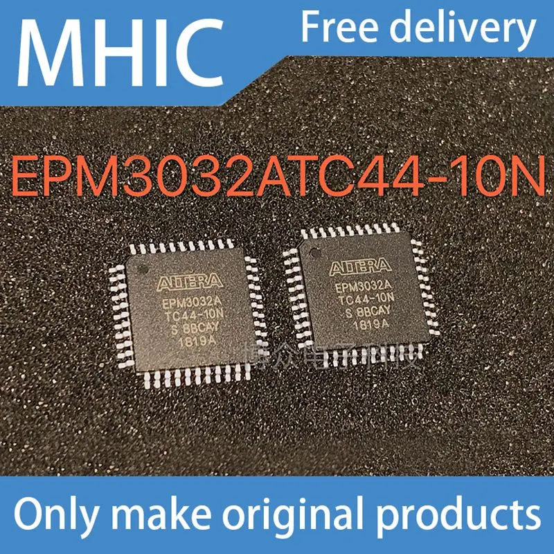 

5PCS/LOT EPM3032ATC44-10N 44-TQFP FPGA programmable chip 100% brand new original