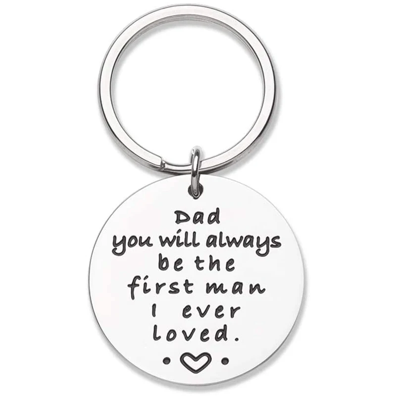 

Dad Key Chain From Daughter You Will Always Be The First Man I Ever Loved Gifts for Daddy Keychain Father's Day Gift Key Ring