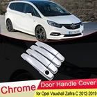 Для Opel Vauxhall Zafira C Tourer подарок 2012  2019 хромированная Дверная ручка Крышка внешняя отделка автомобильные аксессуары 2013 2014 2015 2016