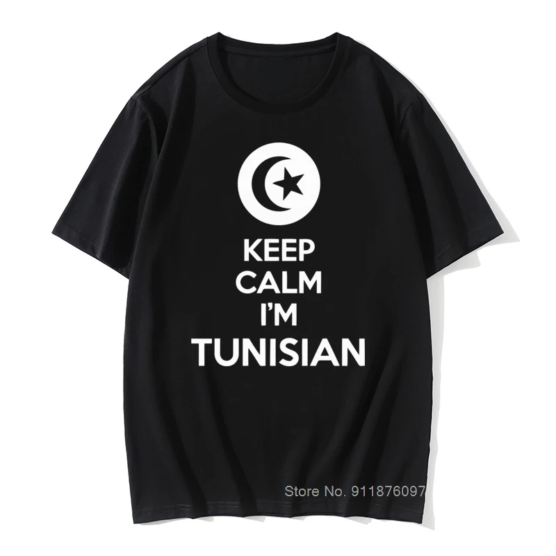 

KEEP CALM I AM TUNISIAN TUNISIA FLAG Funny Unisex Graphic Fashion New Cotton Short Sleeve T Shirts O-Neck Harajuku T-shirt