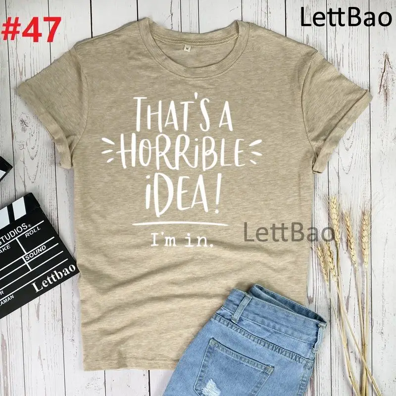 

That's A Horrible Idea I'm In Funny T-Shirts Fashion Fashion Harajuku Summer Casual Aesthetics Women's T-shirts Tops Clothing