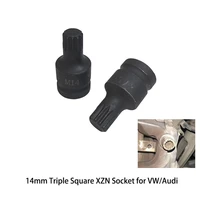14mm triple square xzn socket for vwaudi