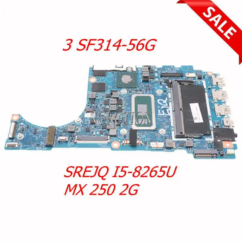 

NOKOTION NBH4M11002 NB.H4M11.002 448.0E718.0011 For Acer Swift 3 SF314-56G Laptop Motherboard SREJQ I5-8265U MX250 2G