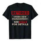 Рубашка для пенсионеров с новым руководством, оригинальные подарочные футболки для студентов, летние футболки, высококачественные повседневные хлопковые футболки