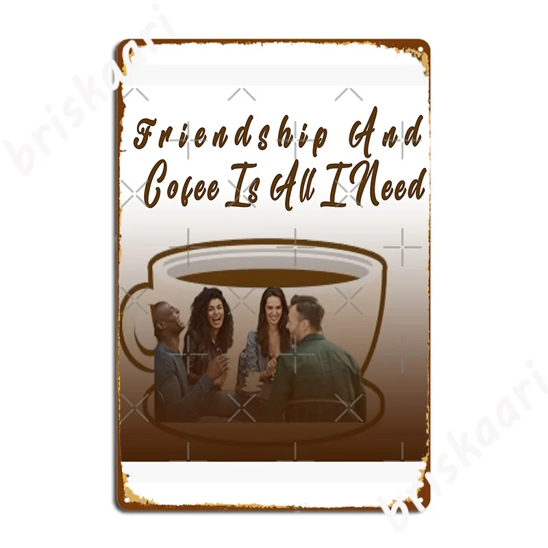 

Дружба и Кофи-это все, что мне нужно, металлический знак для кухни, Настенный декор на заказ, постеры для клувечерние