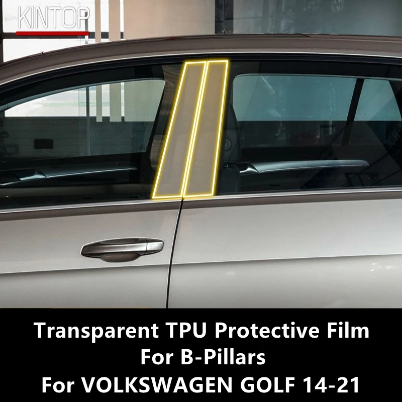 For VOLKSWAGEN GOLF 14-21 B-Pillars Transparent TPU Protective Film Anti-scratch Repair Film Accessories Refit