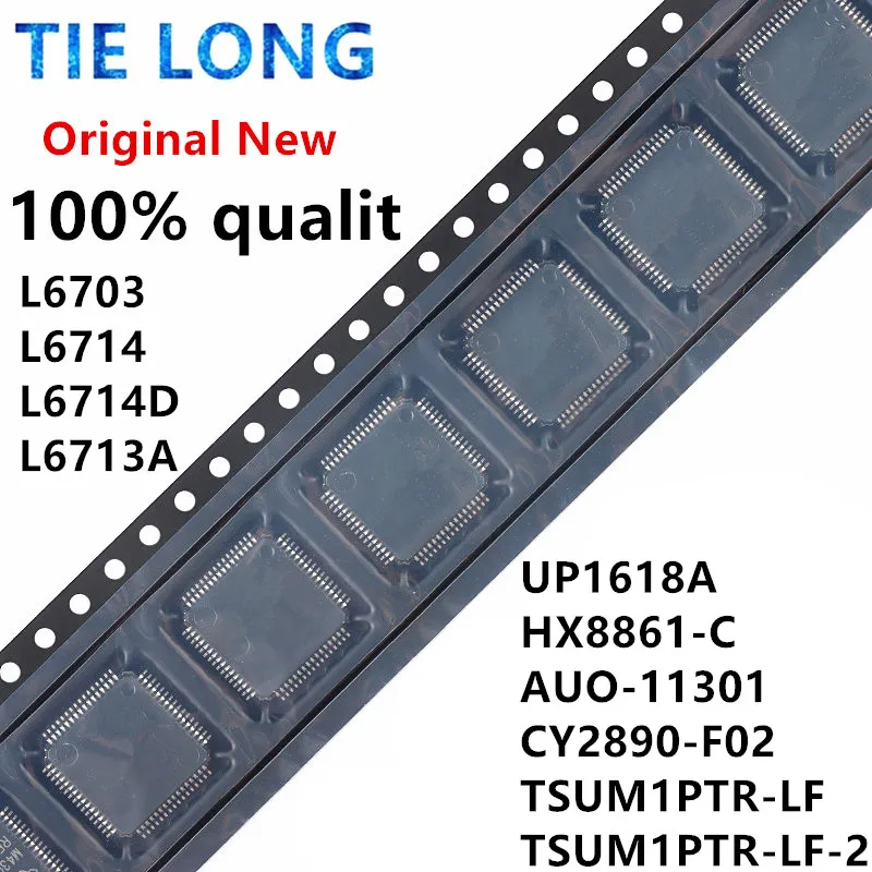 

(2piece)100% New UP1618A HX8861-C AUO-11301 CY2890-F02 TSUM1PTR-LF TSUM1PTR-LF-2 L6703 L6714 L6714D L6713A QFP-64 Chipset