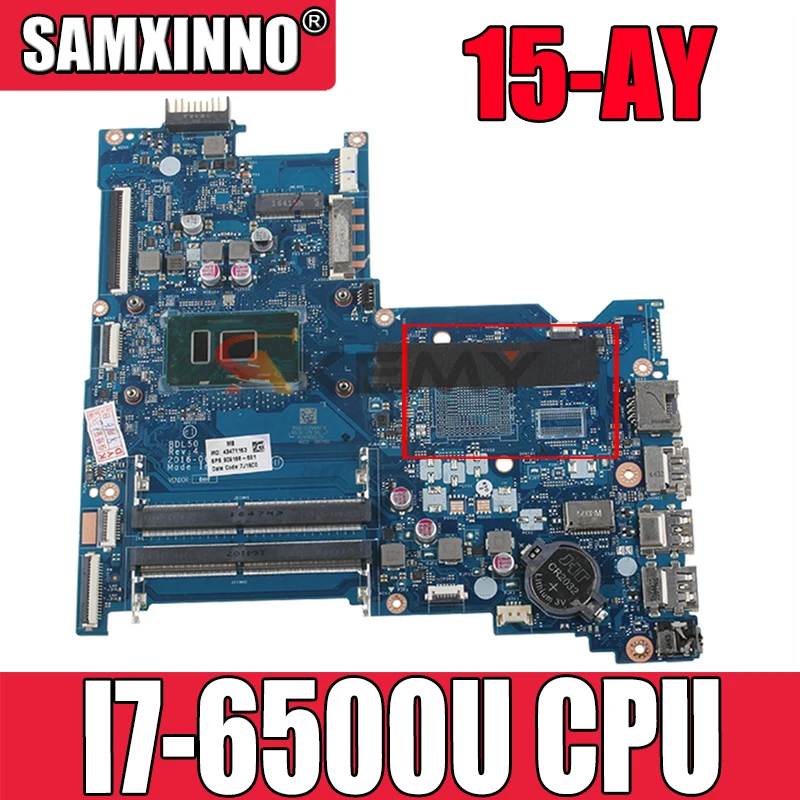 

Для HP 15-AY серия 15-AY015DS50 250 G5 BDL50 LA-D704P материнская плата для ноутбука Процессор I7 6500U DDR4 100% Тесты ОК