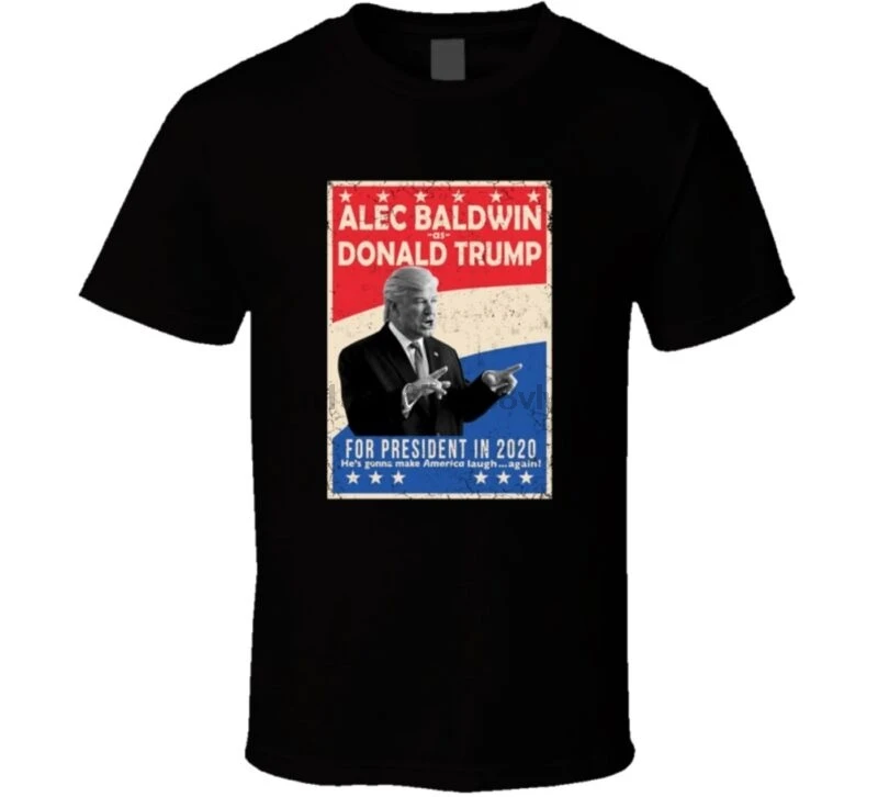 

Alec Baldwin As Donald Trump For President 2020 SNL Political Parody T Shirt