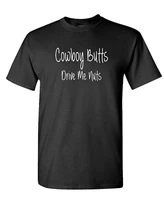 short sleeve t shirt cowboy butts drive me nuts mens fashion t shirt redneck mens cotton t shirt