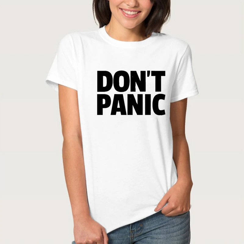 

New DON'T PANIC Printed Women T-shirts Casual Tee Tops Summer Short Sleeve Female T shirt Women Clothing