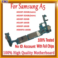 with full chips for samsung galaxy a5 a520f a510f a530f a500fu motherboardno id account logic board free shipping tested good