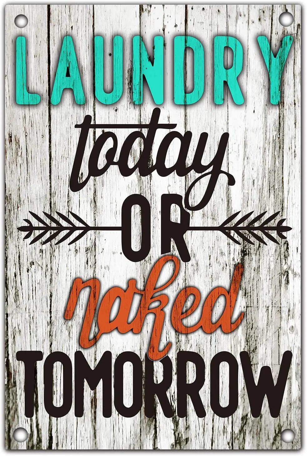

Laundry Today or X Tomorrow Vintage Farmhouse Home Metal Sign Wash Laundry Room Bathroom Decor