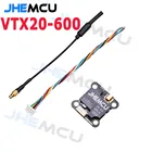 JHEMCU VTX20-600 5,8G 40CH PitMode 25mW 100mW 200mW 400mW 600mW регулируемый VTX 7-26V 20x20mm для RC FPV Racing Drone