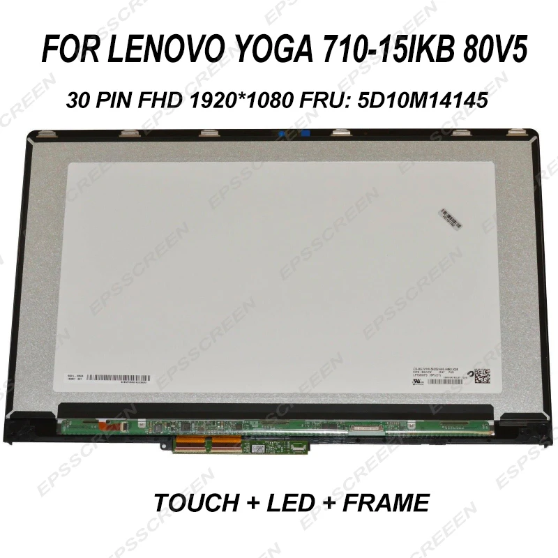 

replacement 15.6 LED LCD SCREEN FOR LENOVO IDEAPAD YOGA 710-15IKB 80V5 FHD 1920*1080 30PIN FRU:5D10M14145 Module TOUCH +DISPLAY