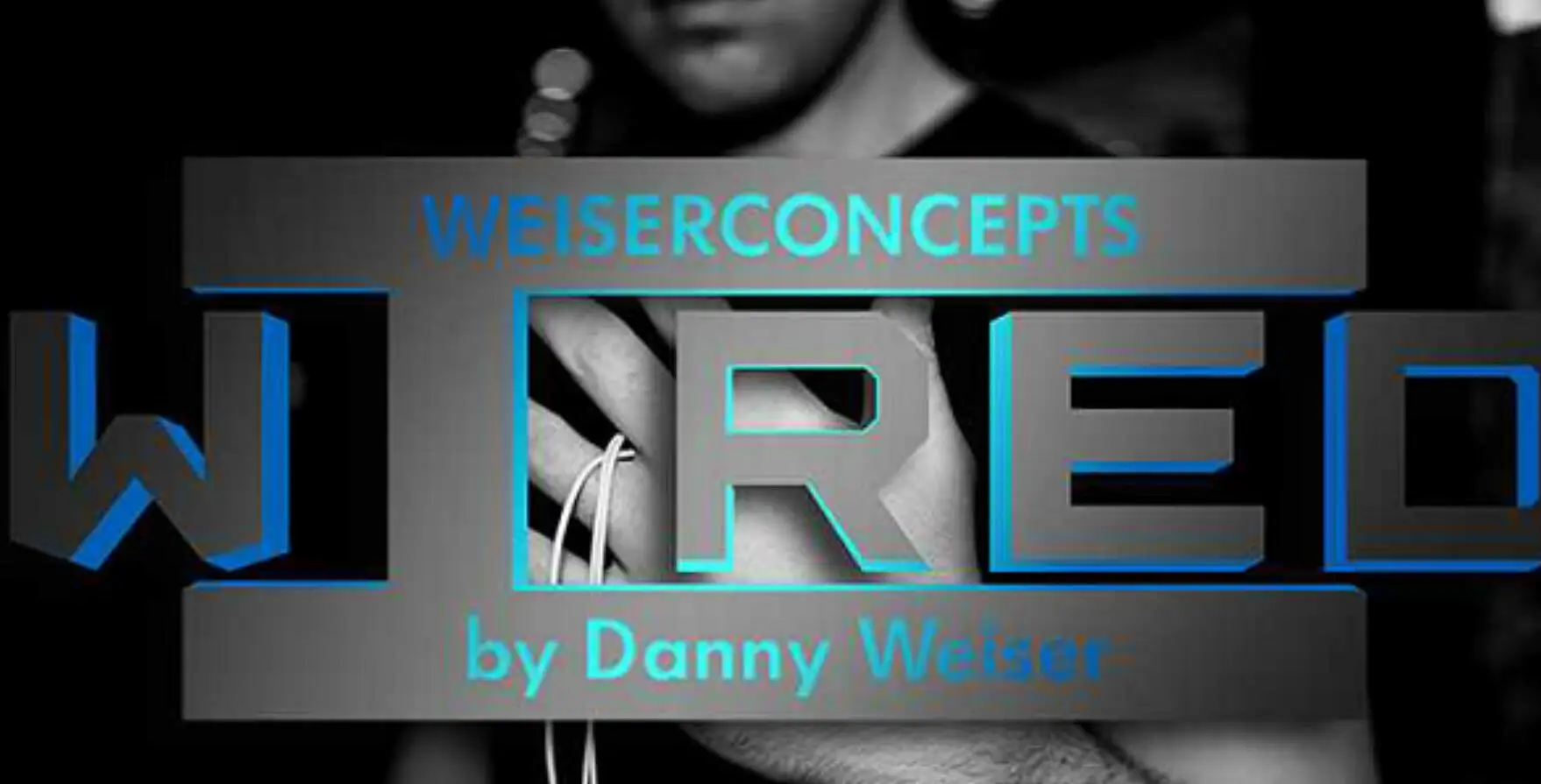 

Wired by Danny Weiser magic tricks- (magic instruction )