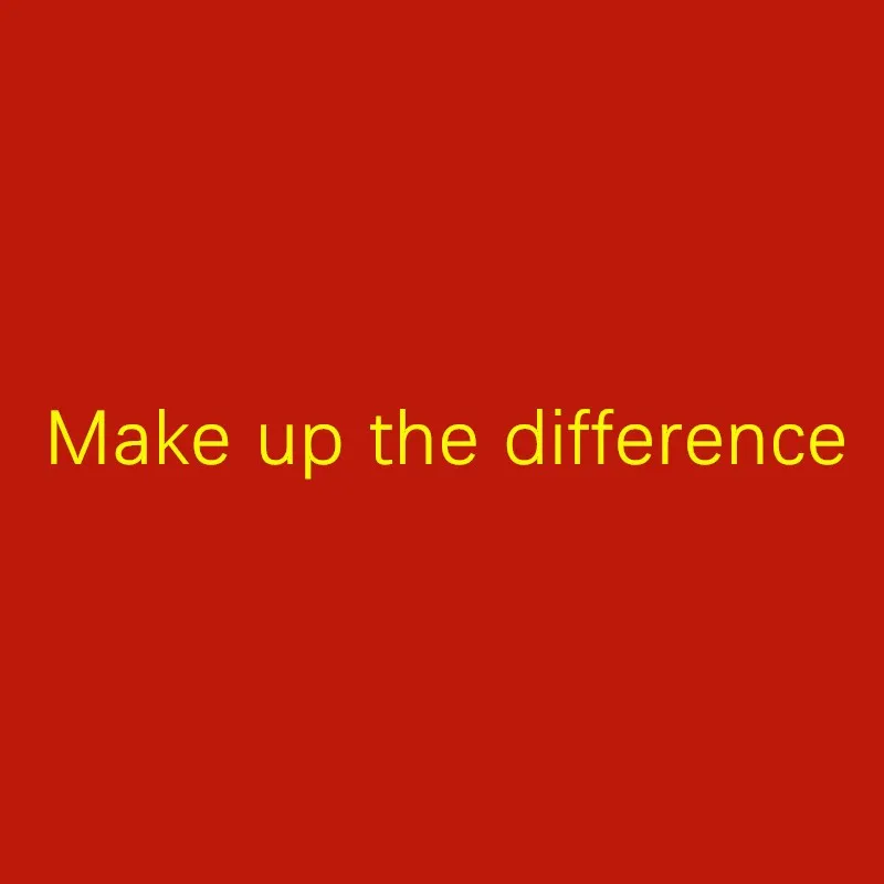 

Make up the difference