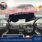 Для Toyota Vios Limo Belta Soluna 2014  2019 XP150 Противоскользящий коврик для приборной панели, Накладка для приборной панели, Солнцезащитный коврик, автомобильные аксессуары