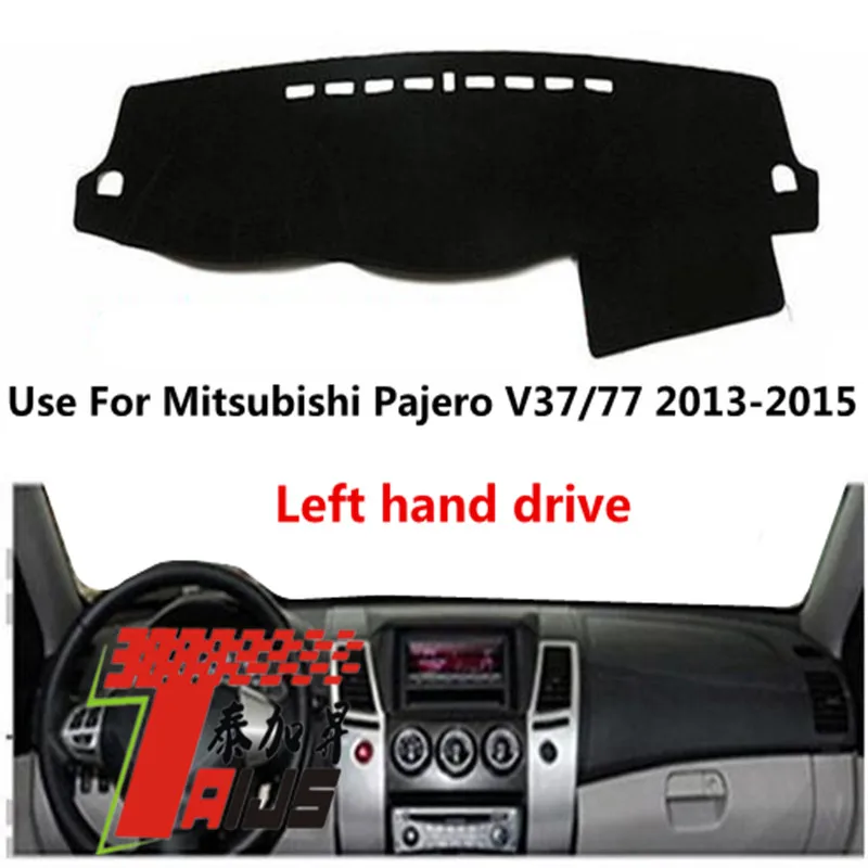 Taijs Left Hand Drive Beauty Decoration PAD Polyetser Car Dashboard Cover Dashmat for Mitsubishi Pajero V73/77 2013 2014 2015