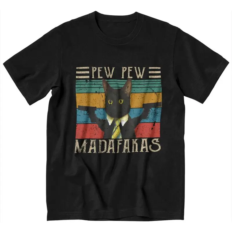 

Pew Pew Madafakas Tshirt Men Fashion Tee Tops 100% Cotton T Shirts Short Sleeve Black Cat T-shirts Gift Merch