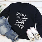 Женская толстовка с длинным рукавом, повседневный свитшот с изображением Иисуса правды и жизни, христианская религия, верные пуловеры, свитшоты