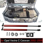 Амортизатор для Opel Vectra C Caravan 2002-2008, передний капот, изменение, газовые стойки, поддержка подъема, амортизатор, аксессуары