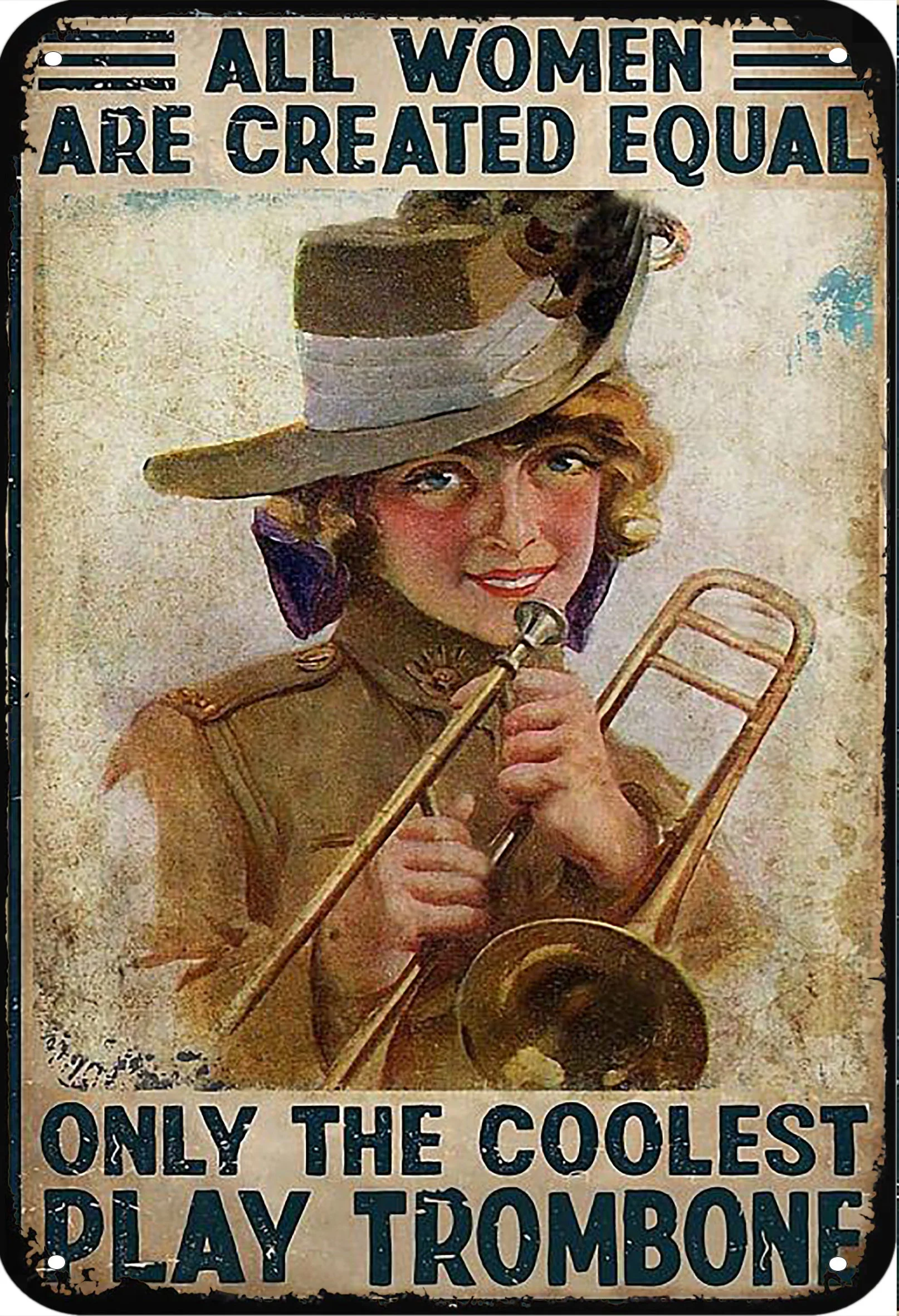 

All women are created equal only the coolest play Trombone wall art poster Aluminum metal material tin sign 30*20cm or 30*40cm