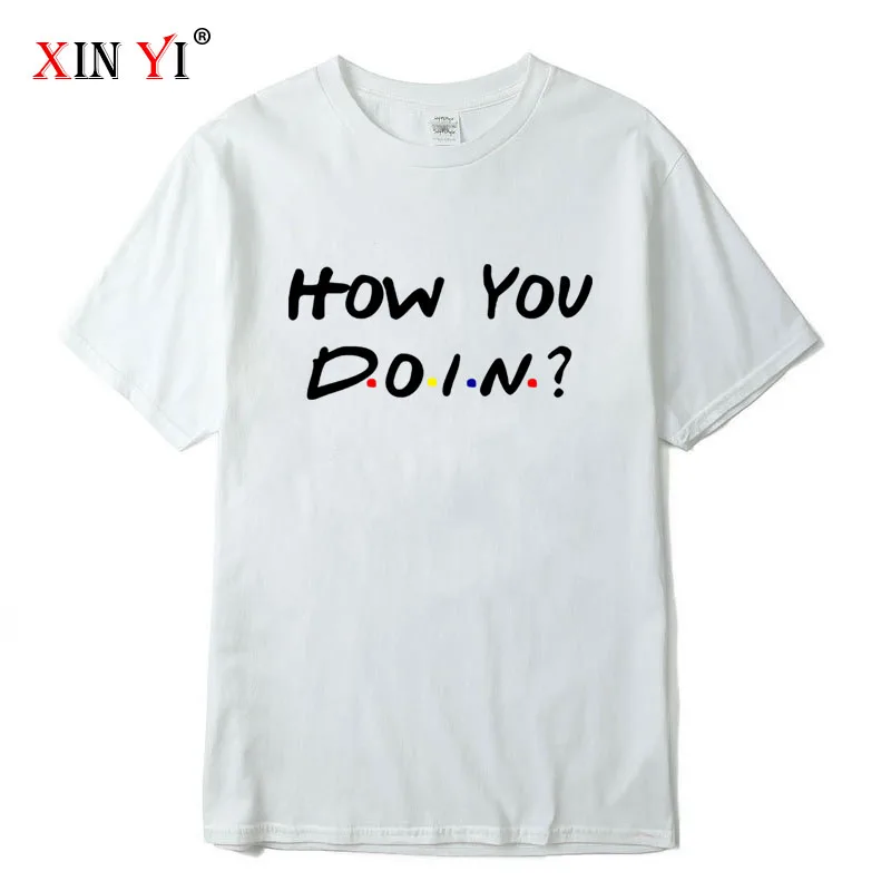 

XINYI Men's high quality t-shirt100%cotton cool HOW YOU DOIN print t-shirt short sleeve men tshirt o-neck t-shirt tee shirt