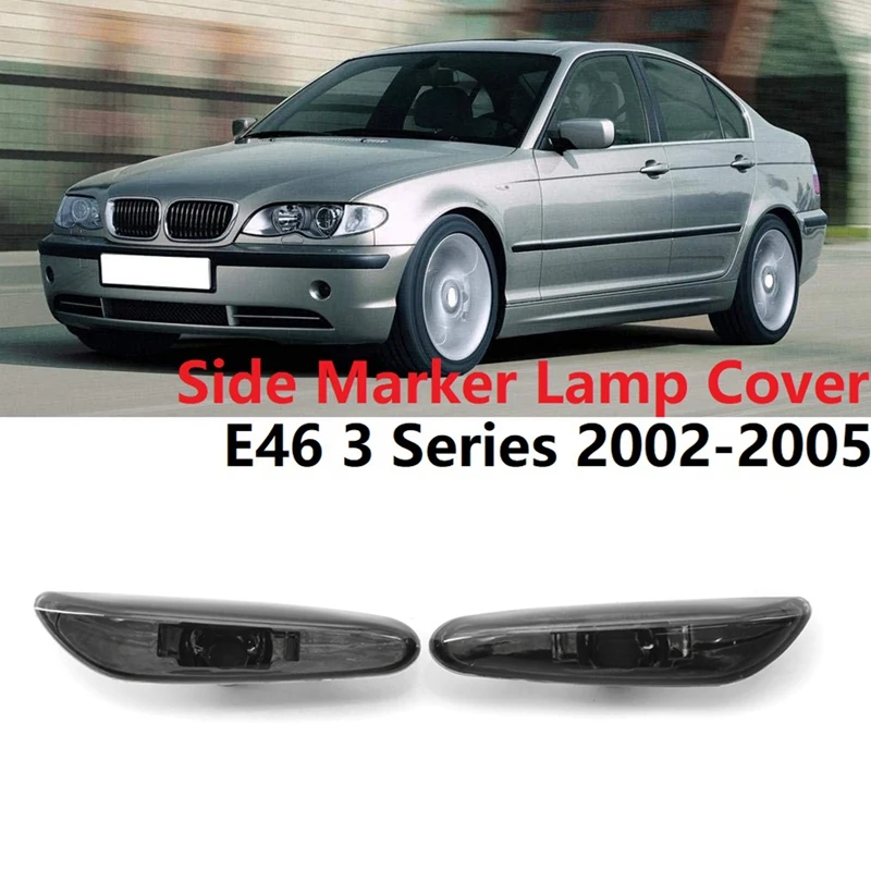 

2Pcs Turn Signal Side Marker Lamp Cover for -BMW E46 3 Series 325I 2002-2005 Smoked 63137165915 63137165916