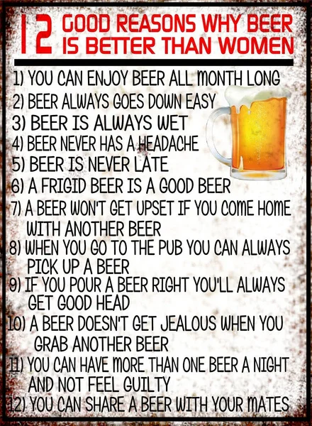

12 Good Reasons Why Beer Is Better than Women Retro Vintage Metal Sign