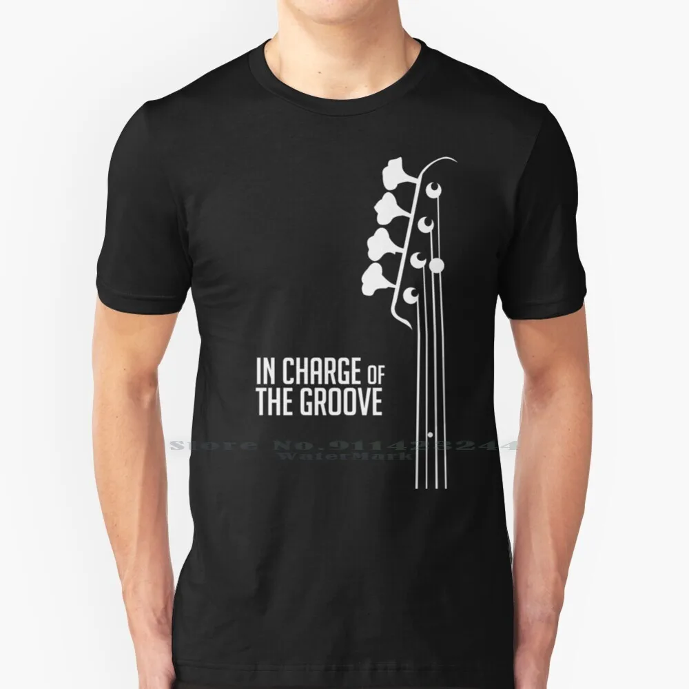 

Bass Player-In Charge Of The Groove-Bass Guitarist-Bassist T Shirt Cotton 6XL Bass Guitarists Bands Music Lovers Bass Groove
