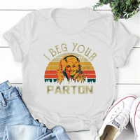 i beg your parton shirt dolly vintage shirt mother father day gift gift for dolly parton fans shirt bella canvas shirt