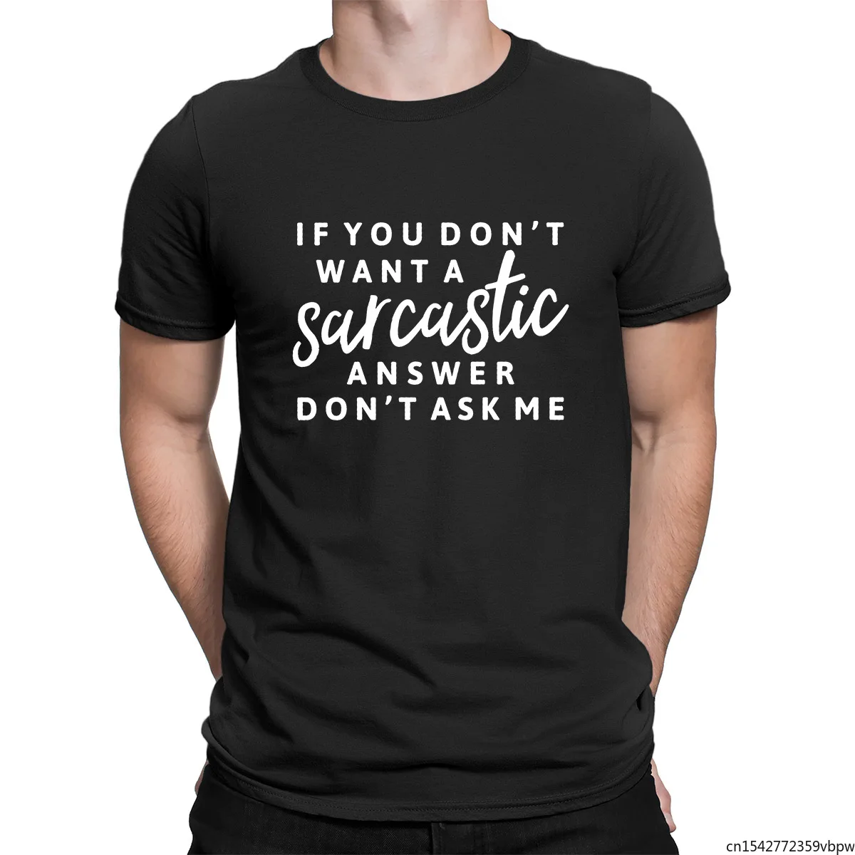 

If You Don’t Want A Sarcastic Answer Then Don't Ask Me Sarcasm Humor Men Shirt Short Sleeve Funny Unisex Tee