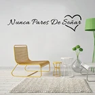 Современные испанские фразы с надписью Never stop Dreams, настенные художественные наклейки, декор для офиса, школы, компании, гостиной, настенная бумага