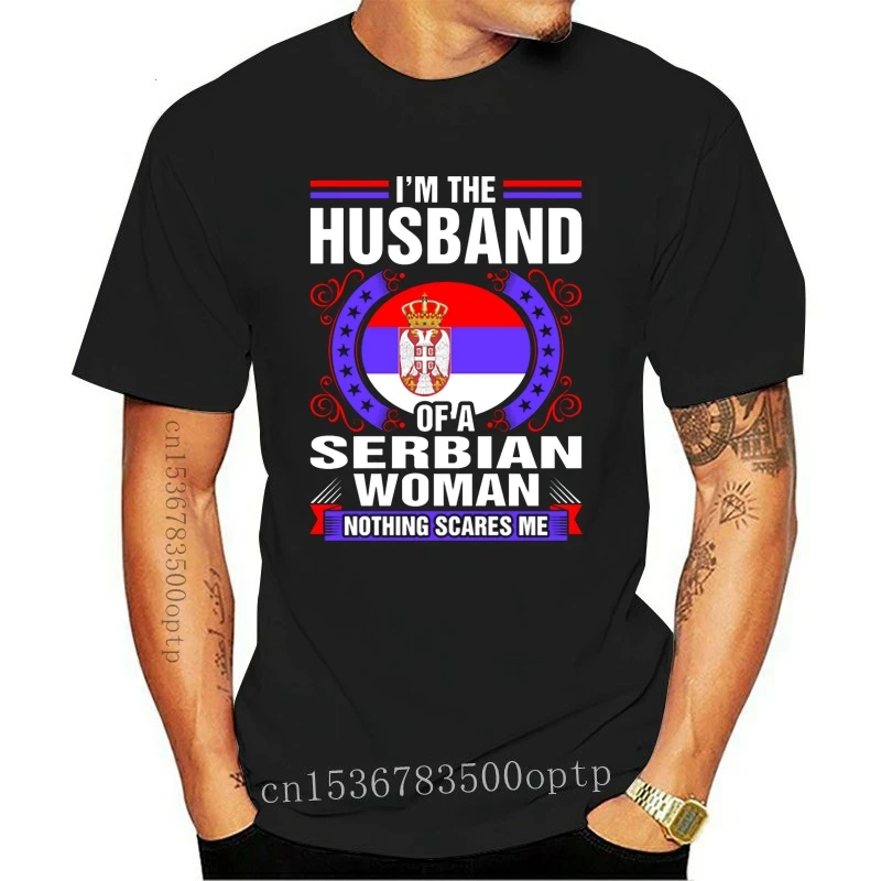 

New Men's Im The Husband Of A Serbian Woman t shirt printed cotton S-XXXL Clothes Sunlight fashion summer Formal shirt