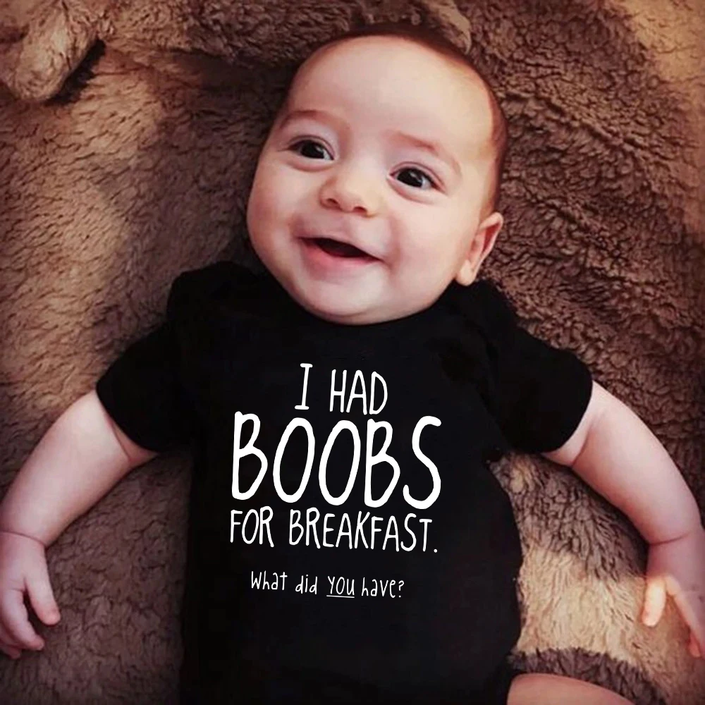 

I Had Boobs for Breakfast What Did You Have 2022 Baby Bodysuits Body Girl Romper Clothes Newborn Baby Boy Clothes Jumpsuits Ropa