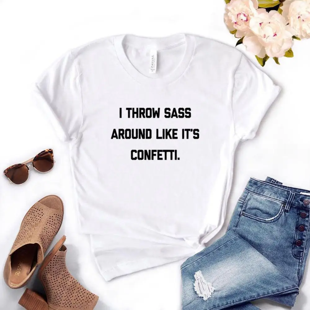 Женская футболка с принтом I throw sass around like it хлопковая хипстерская забавная