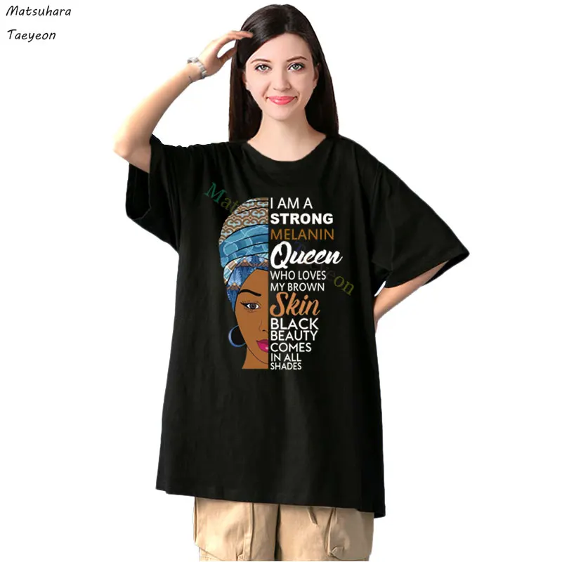 

Fashion I Am A Strong Melanin Queen Tshirt Womens Casual Summer Ladies Harajuku T Shirt Loose Ropa Mujer Camisetas Tops