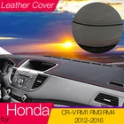 Для Honda CR-V CR V CRV 2012-2016 Анти-скольжения кожаный коврик приборной панели крышки Панель Dashmat защиты тире ковер автомобильные аксессуары