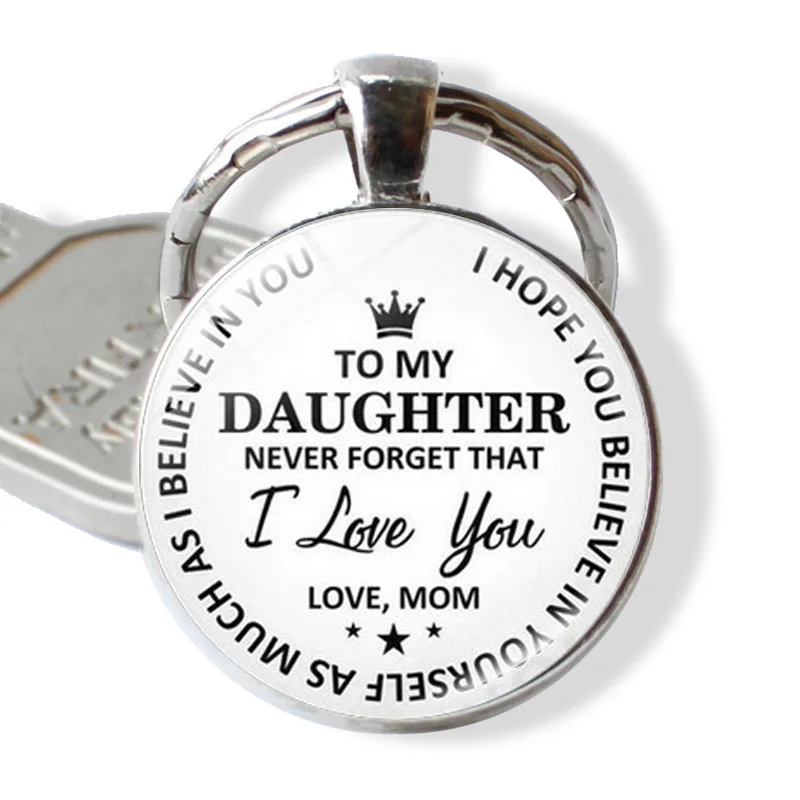 Мой любимый брелок для дочери никогда не забывайте что я люблю тебя маму