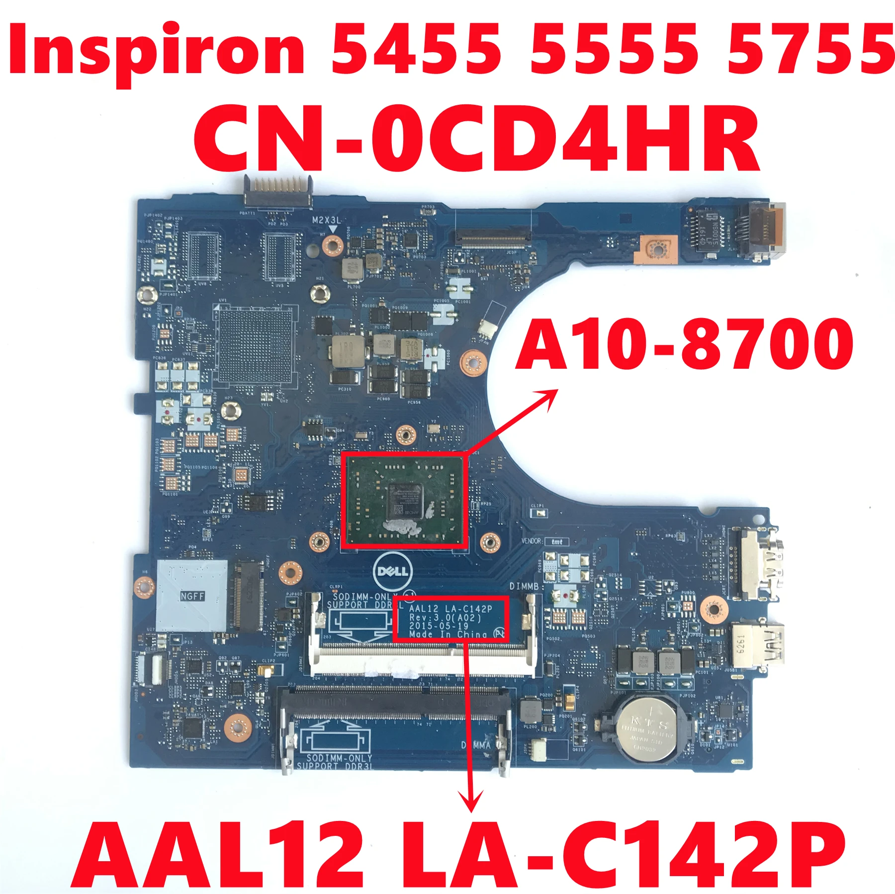 

CN-0CD4HR 0CD4HR CD4HR For Dell Inspiron 5455 5555 5755 Laptop Motherboard AAL12 LA-C142P With A10-8700 CPU 100% Fully Tested OK
