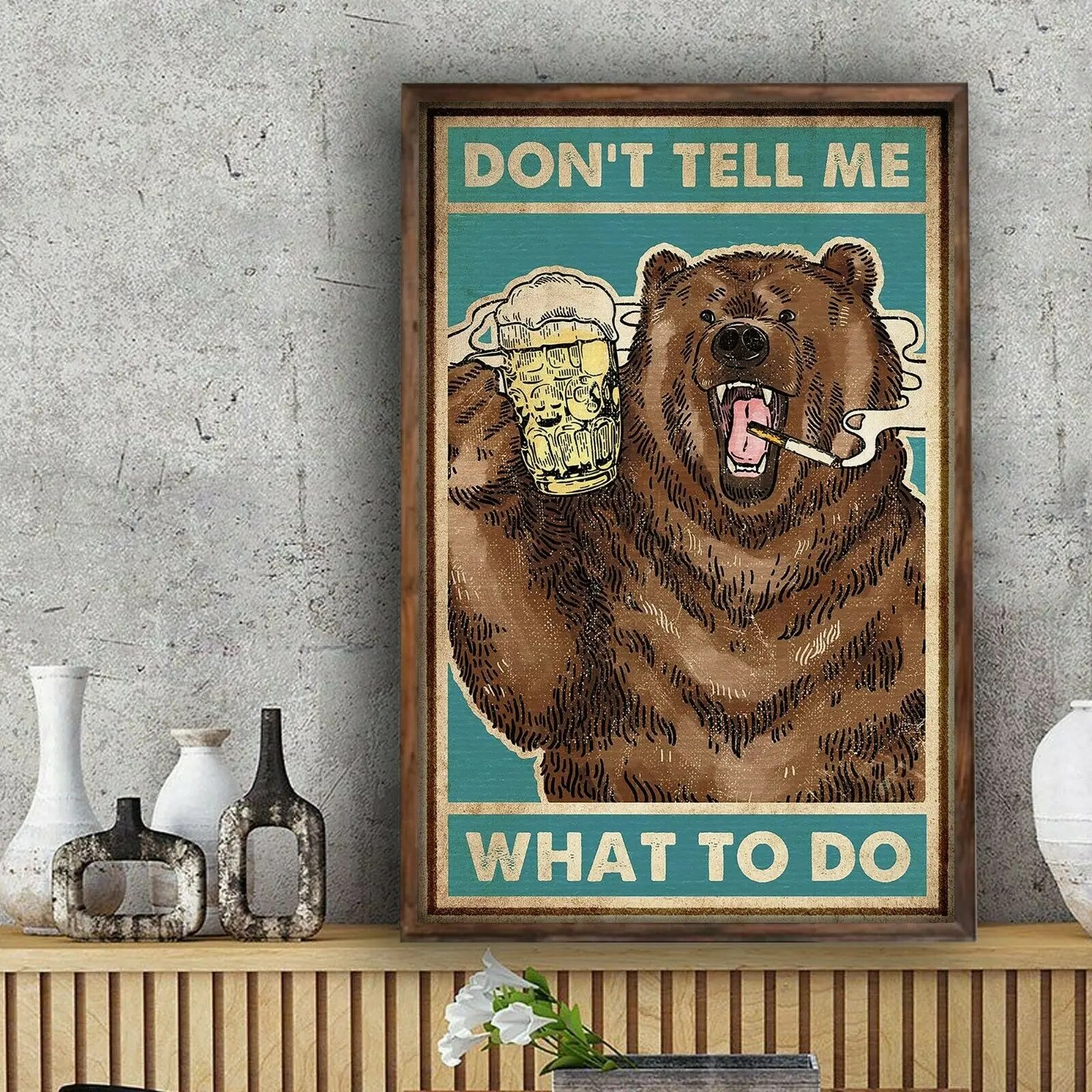 

Camping Signs Bear Drink Beer Poster Dont Tell Me What To Do Vintage Metal Tin Signs Pet Metal Poster Plaque Pub Wall Decor