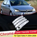 Комплект хромированных накладок на дверную ручку для Opel Astra H Vauxhall Holden 2004, 2005, 2006, 2007, 2008, 2009, автомобильные аксессуары из АБС-пластика для тюнинга автомобилей