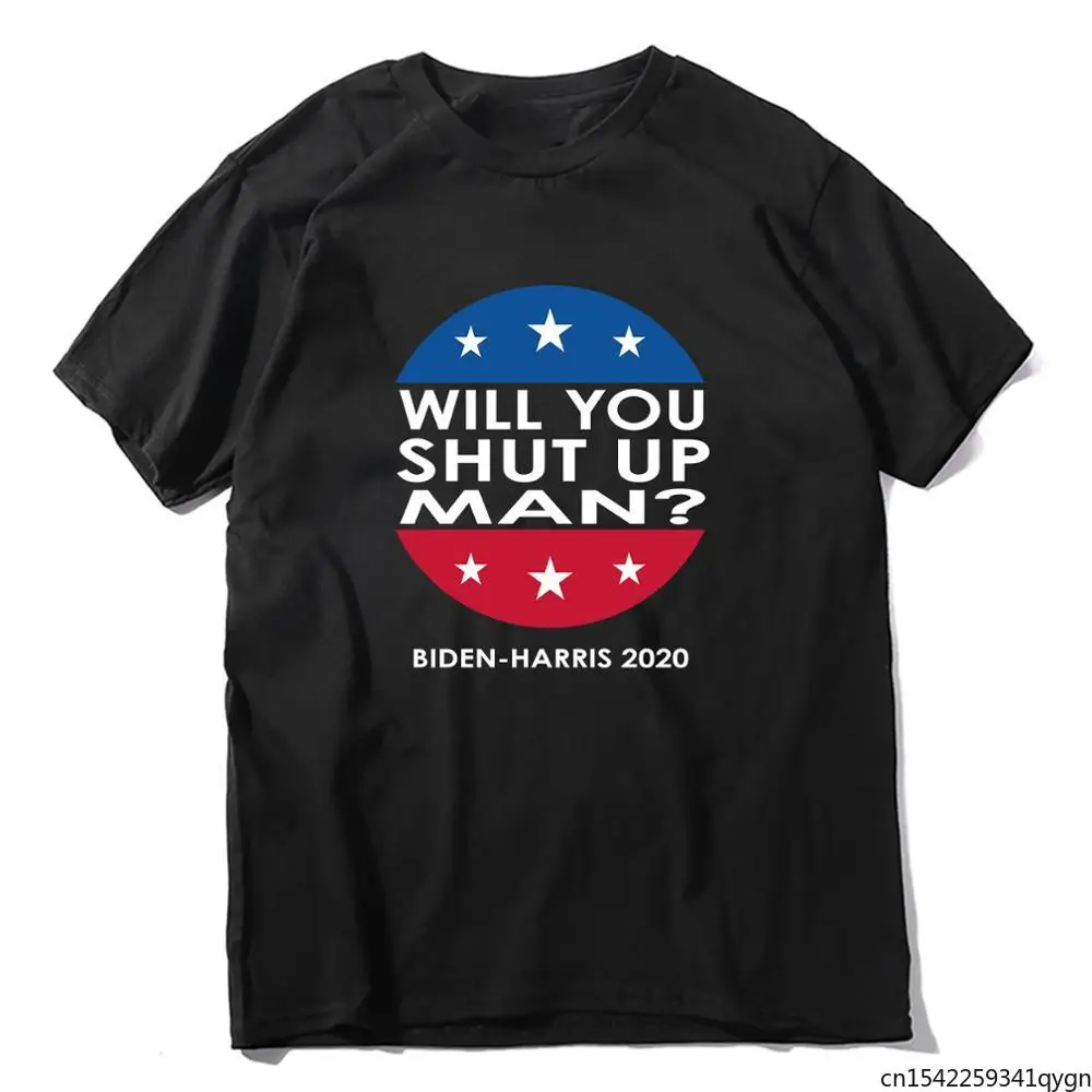 

Unisex Will You Shut Up Man 2021 Biden To Funny Political Debate Summer Men's T-Shirt Women Soft Top Tee
