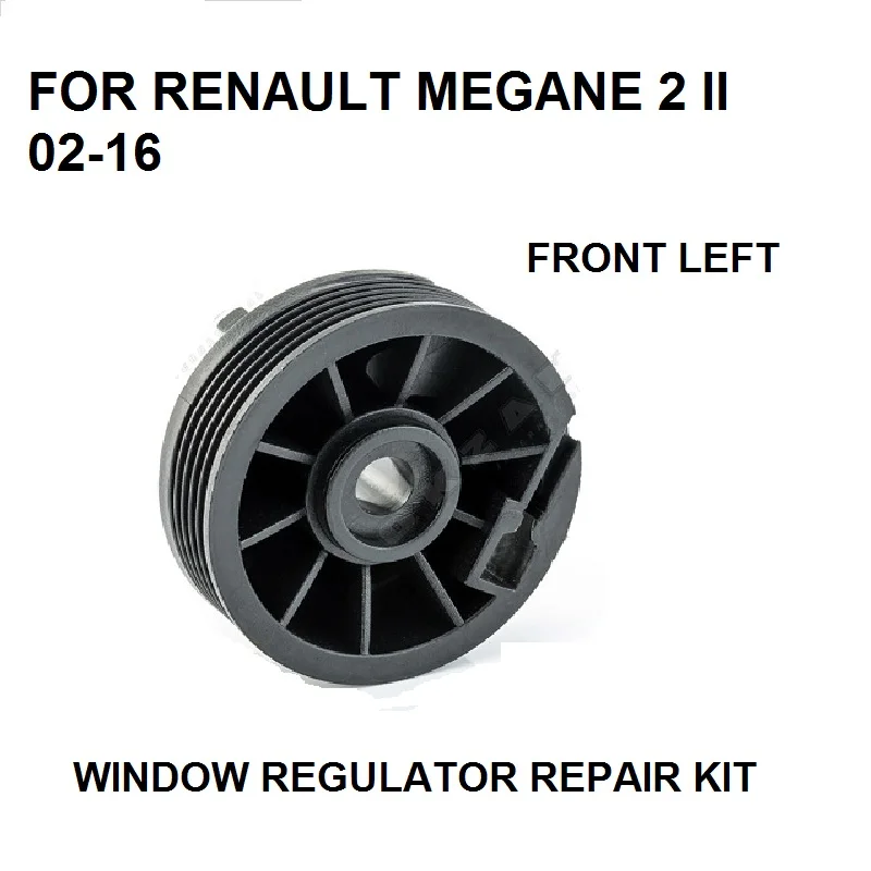 

FOR RENAULT MEGANE 2 II 2002-2016 &MODUS WINDOW REGULATOR PULLEY ROLLER FRONT LEFT REPAIR KIT