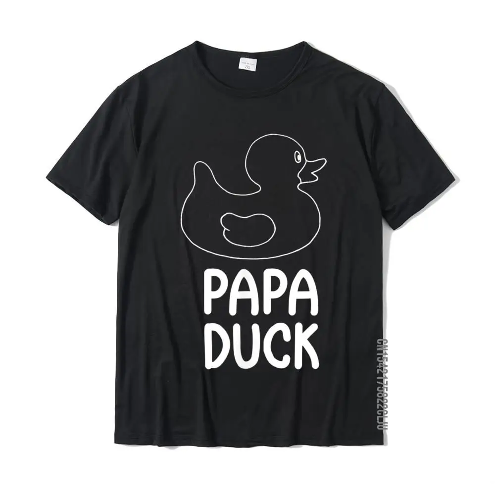 

Funny Papa Duck Joke Sarcastic Family T-Shirt Fashionable Tops Shirts For Boys Discount Cotton Top T-Shirts Geek