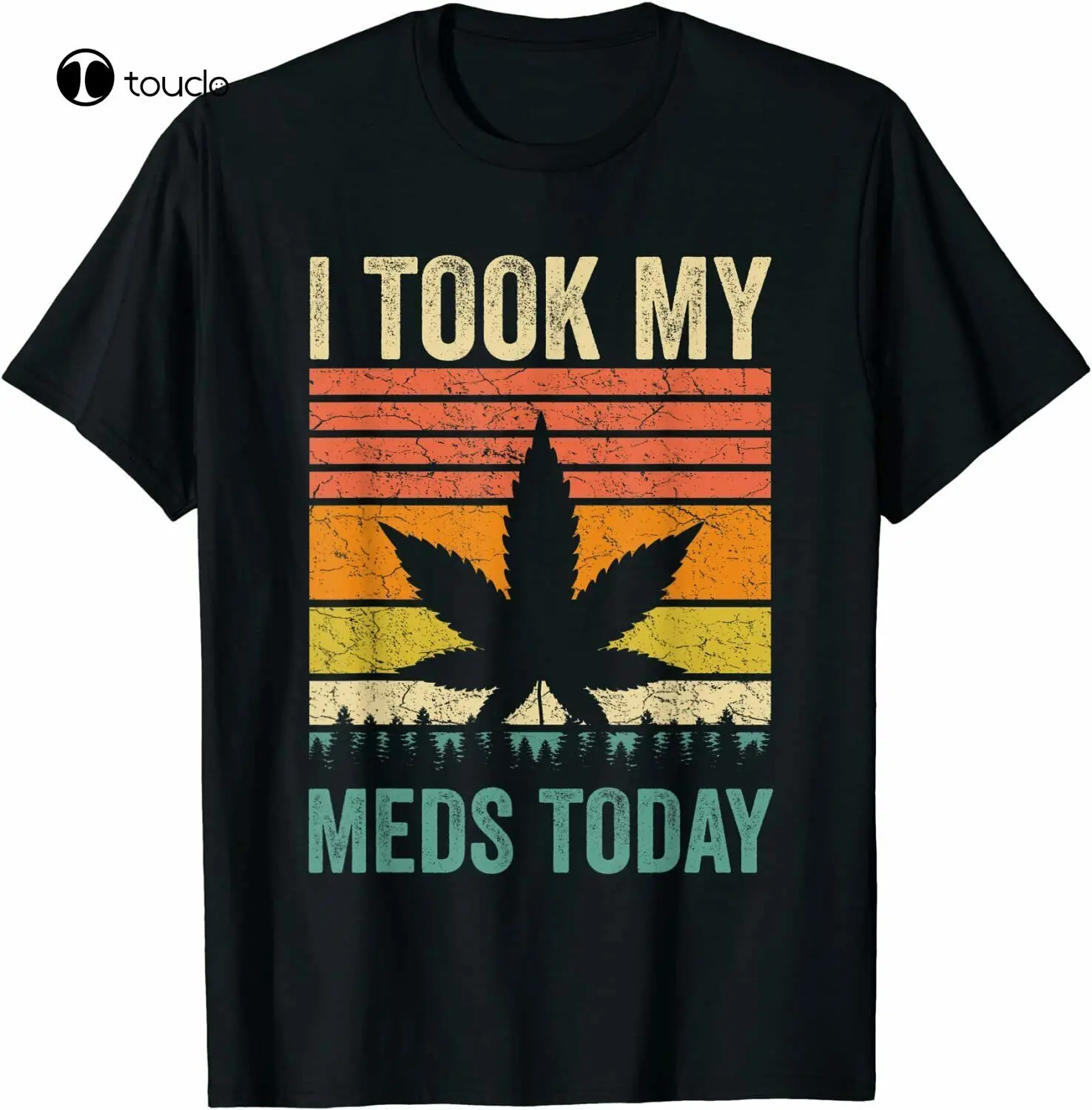 

New I Took My Meds Today Funny Medi-cal Marijuana Cannabis Weed Unisex T-Shirt Cotten Tee Shirt Unisex