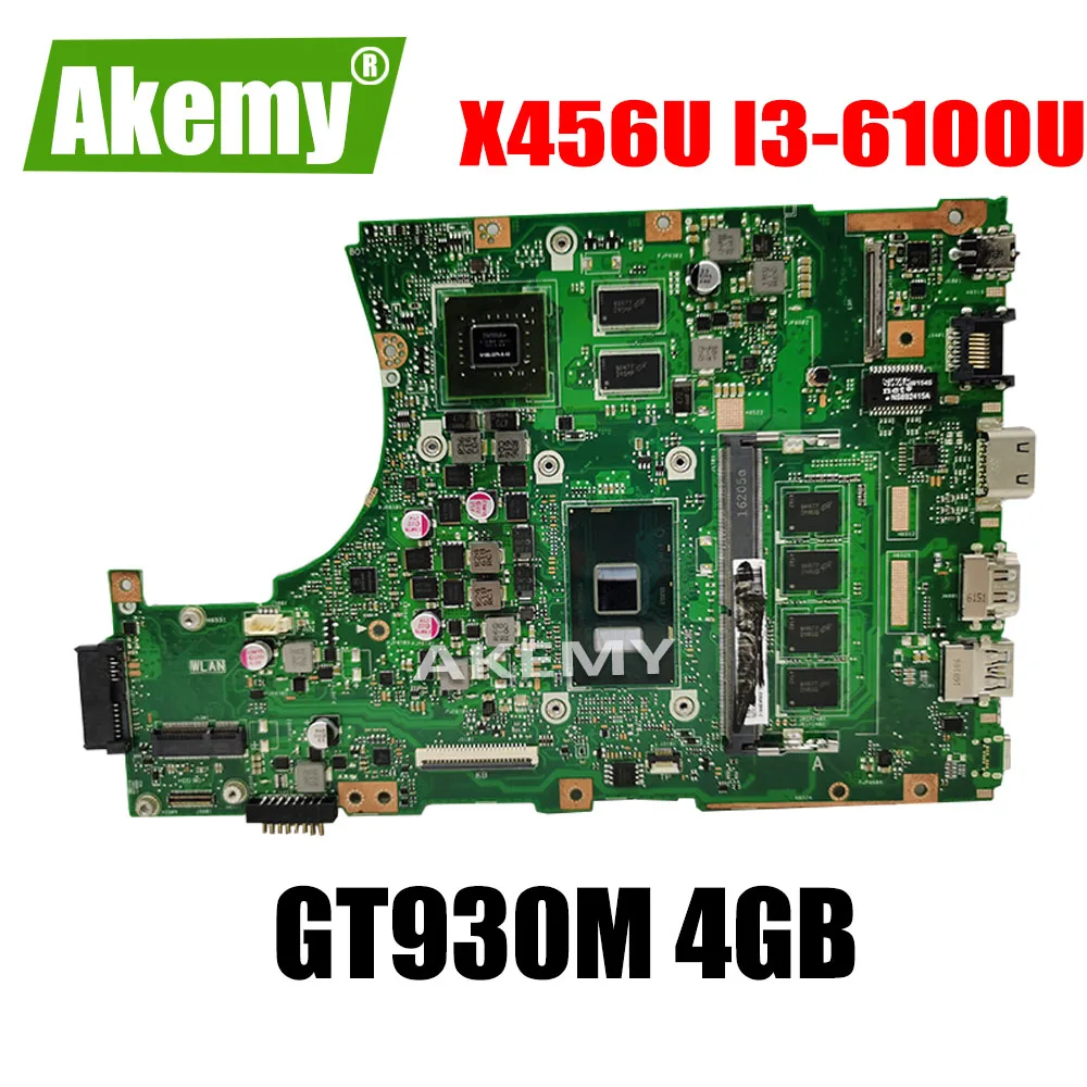 

Akemy X456UJ X456UF материнская плата для ноутбука For For For Asus X456U X456UQ X456UB X456UQK X456UV материнская плата 4GB-RAM I3-6100U GT920M/GT930M DDR3