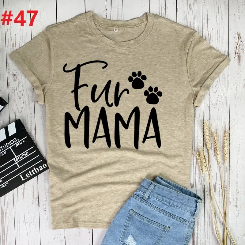 

Fur Mama Printed T-shirt Women Short Sleeve Unisex Summer Woman Femme T-shirts Casual Tee Top women Clothes Mujer Camisetas